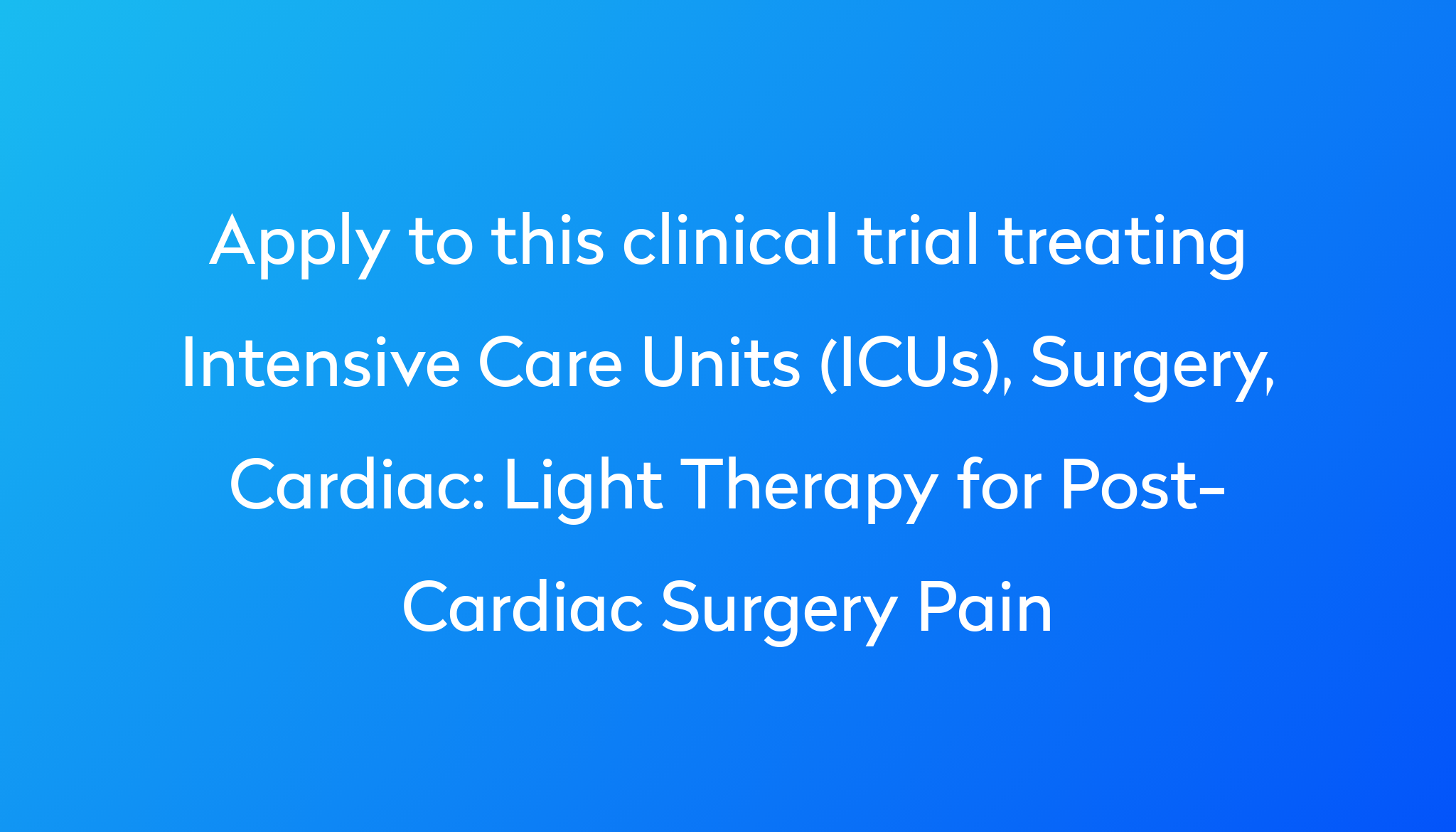 light-therapy-for-post-cardiac-surgery-pain-clinical-trial-2024-power